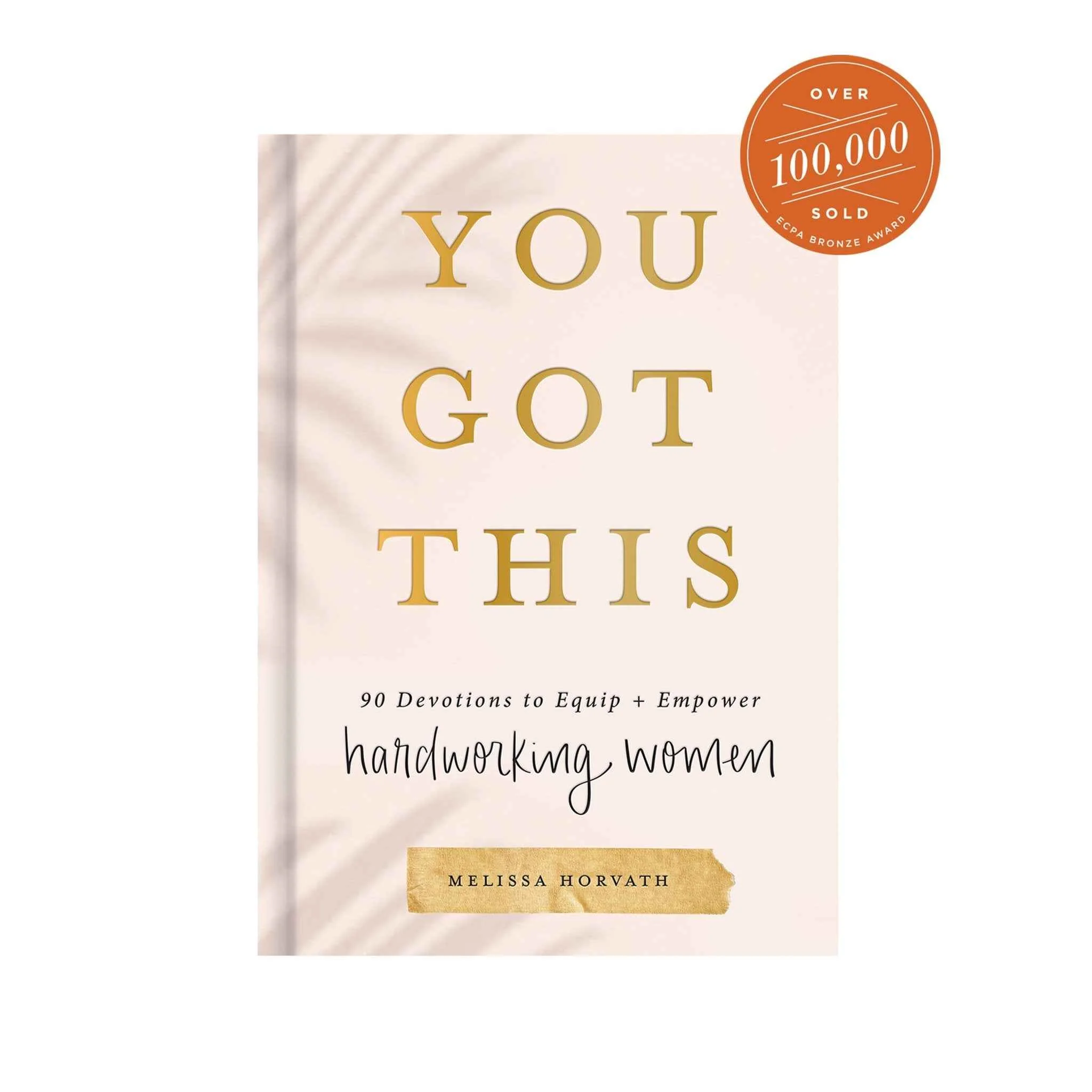 Eco-Friendly You Got This 90 Devotions to Equip and Empower Hardworking Women High-End