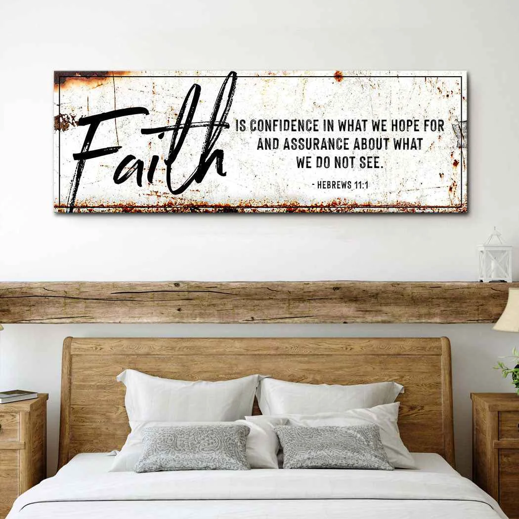 Selected Faith Is Confidence - Hebrews 11 1 Faith Sign III Genuine