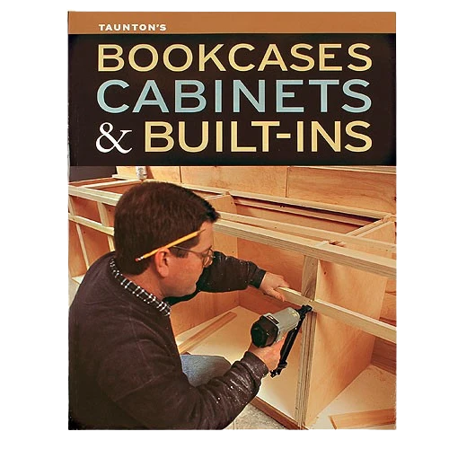 Solid Taunton Press Bookcases Cabinets Built-Ins Book Long-Lasting