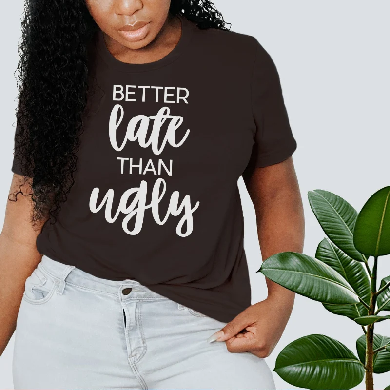 Long-Lasting Better Late Tee Elite