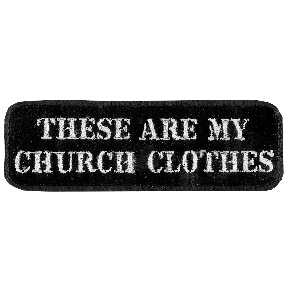 Quality Hot Leathers PPL9090 My Church Clothes 4 x 2 Patch Refined