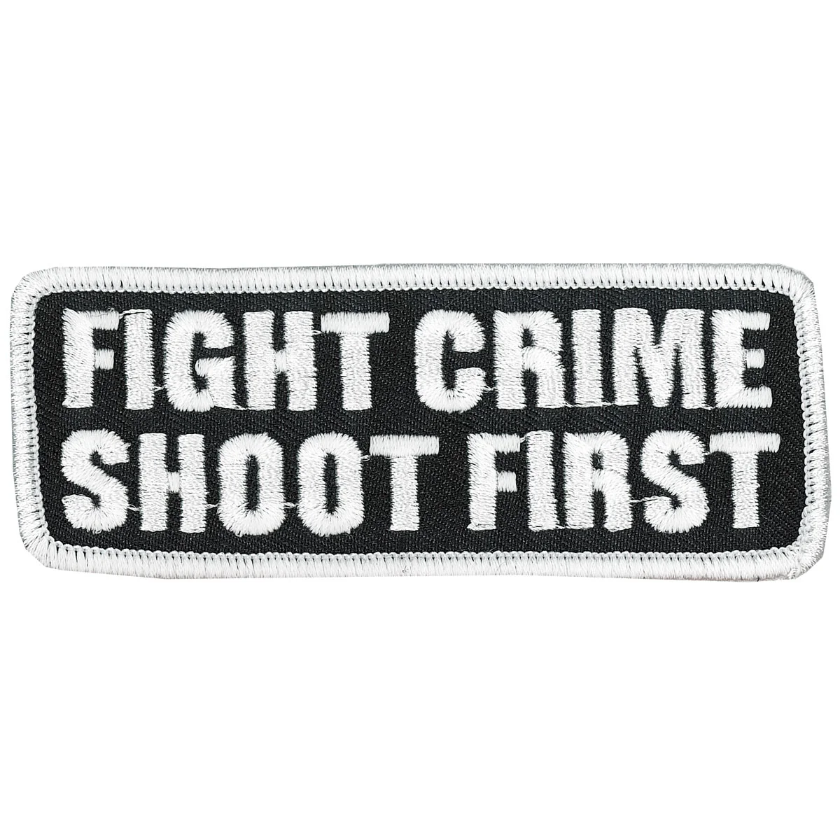Artisan Hot Leathers PPL9159 Fight Crime Shoot First 4 x 2 Patch Durable