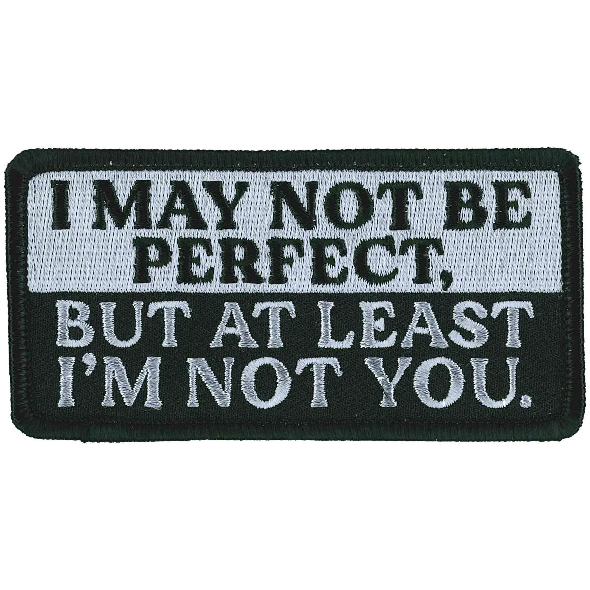 High-End Hot Leathers I May Not Be 4 X 2 Patch PPL9924 Recyclable
