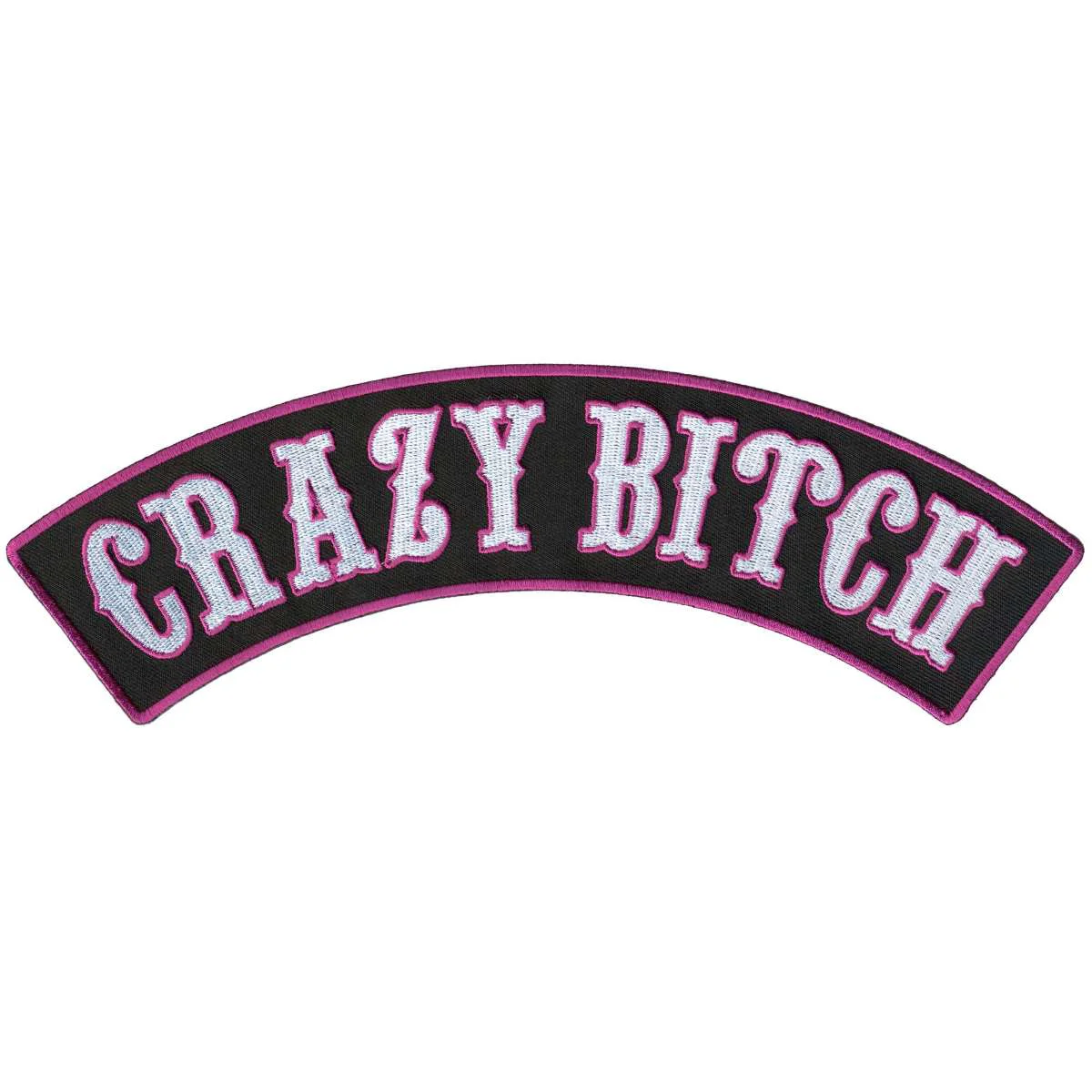 Effective Hot Leathers Crazy Bitch 10 X 2 Top Rocker Patch PPM4185 Relaxed