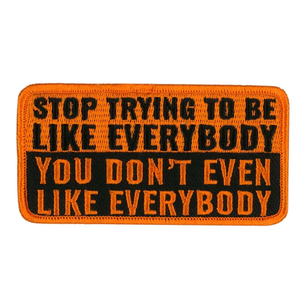 Convenient Hot Leathers PPW1086 Be Like Everybody 4 x 2 Patch Prestigious