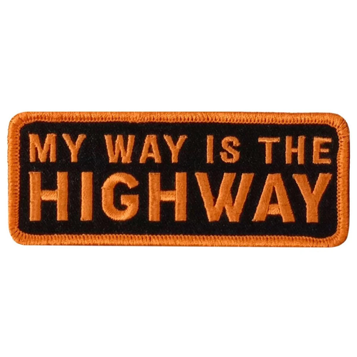 Sophisticated Hot Leathers My Way 4 X 1.5 Embroidered Patch PPW1245 High-End
