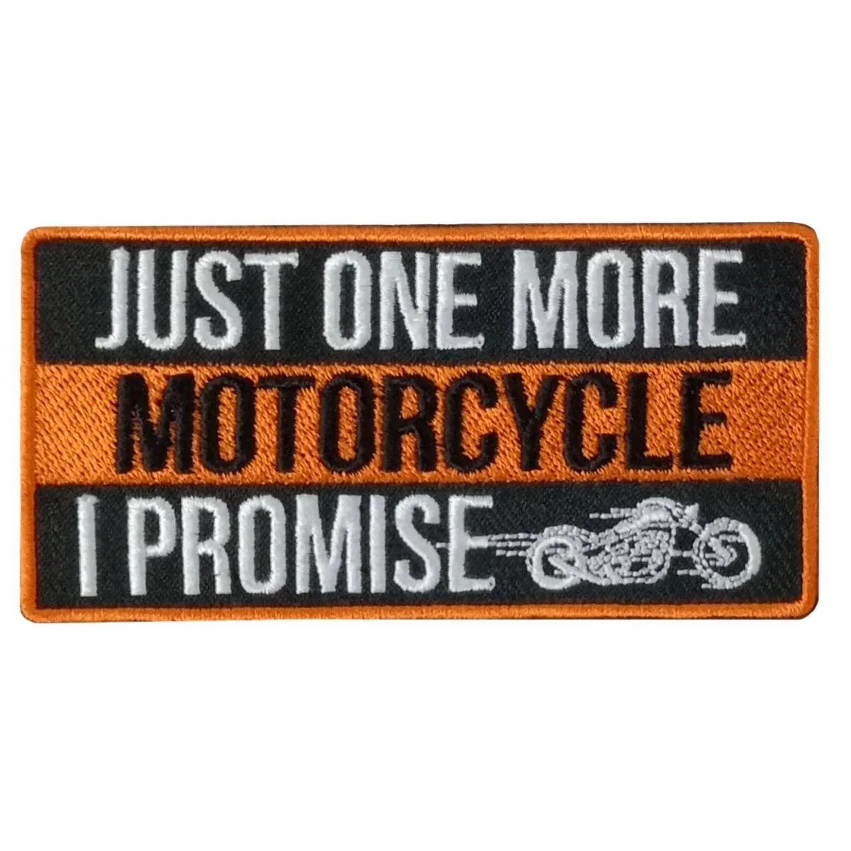 Natural Hot Leathers Just One More Motorcycle 4 X 2 Embroidered Patch PPW1116 Exceptional